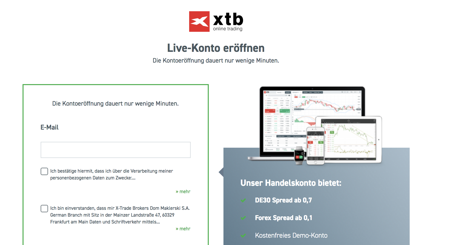 Um bei XTB handeln zu können, müssen Trader und Anleger das Live-Konto eröffnen. Dies nimmt nur wenige Minuten Zeit in Anspruch